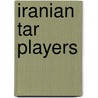 Iranian Tar Players door Not Available