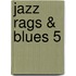 Jazz Rags & Blues 5
