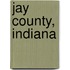 Jay County, Indiana