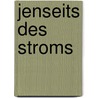 Jenseits des Stroms door Pierre Radvanyi