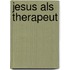 Jesus als Therapeut
