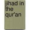 Jihad In The Qur'An door Louay Fatoohi