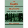 Jungles of Arkansas door Bob Lancaster