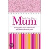 Just For You... Mum by Heather James