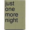 Just One More Night by Dorothy Jean Askew Minter