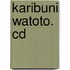 Karibuni Watoto. Cd