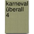 Karneval überall 4