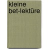Kleine Bet-Lektüre door Lukas Niederberger