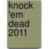 Knock 'em Dead 2011 door Yate Martin