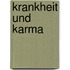 Krankheit und Karma