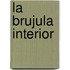 La Brujula Interior