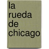 La Rueda de Chicago door Armando Romero