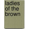 Ladies of the Brown door Debra Faulkner