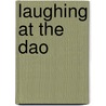 Laughing At The Dao door Livia Kohn