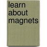 Learn about Magnets door Steven Parker