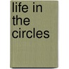 Life In The Circles by Mrs Anne Lane