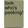 Look Who's Peeking! door Hans Wilhelm
