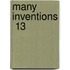 Many Inventions  13