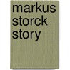 Markus Storck Story door Axel Becker
