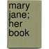 Mary Jane; Her Book