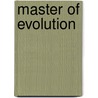 Master Of Evolution door George Herbert Macnish
