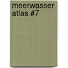Meerwasser Atlas #7 by Unknown