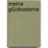 Meine Glückssterne