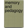 Memory And Pedagogy by Claudia Mitchell