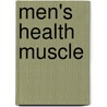 Men's Health Muscle by Lou Schuler