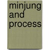 Minjung and Process door Hiheon Kim