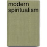 Modern Spiritualism door Eliab Wilkinson Capron