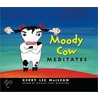 Moody Cow Meditates door Kerry Lee MacLean