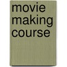 Movie making Course door Chris Patmore