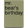 Mr. Bear's Birthday by Debie Gliori