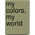 My Colors, My World