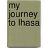 My Journey to Lhasa