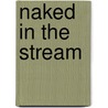 Naked in the Stream by Vic Foerster