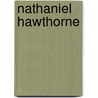 Nathaniel Hawthorne door Milton Meltzer