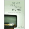 Never Far From Home door Carl Scovel