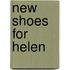 New Shoes For Helen