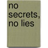 No Secrets, No Lies door Robin D. Stone