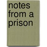 Notes From A Prison by Muhiuddin Khan Alamgir