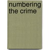 Numbering The Crime by Kenneth McIntosh