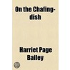 On The Chafing-Dish door Harriet Page Bailey