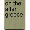 On the Altar Greece door Donna J. Gelagotis Lee