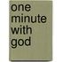 One Minute with God