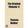 Original (Volume 1) by Thomas Walker