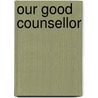 Our Good Counsellor door Tic Roma