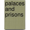 Palaces And Prisons by Ann Sophia Stephens
