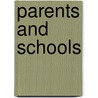 Parents And Schools door Clement B.G. London